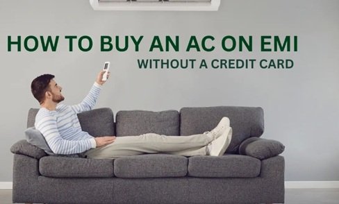 How to finance a new AC on easy EMI in summer 2026