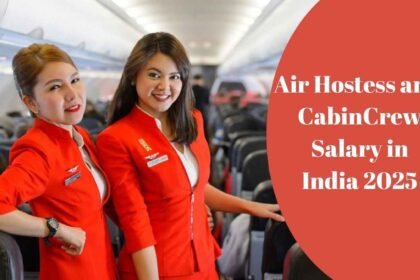 Air Hostess and Cabin Crew Salary in India 2025