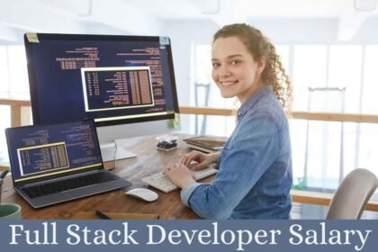 Full Stack Developer Salary