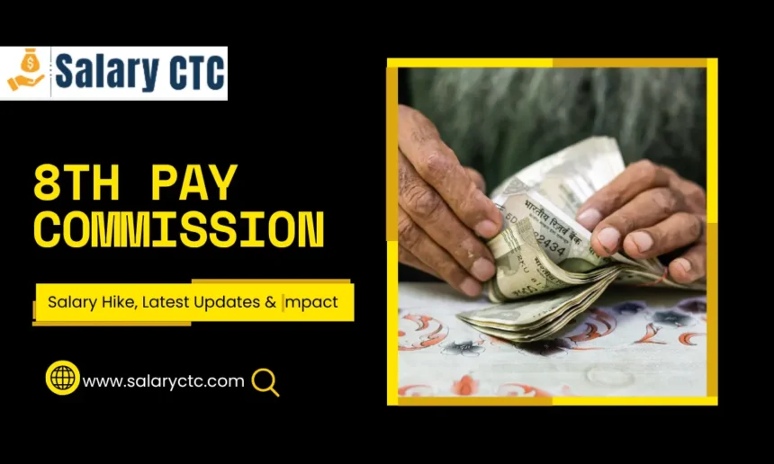 8th Pay Commission Salary Hike