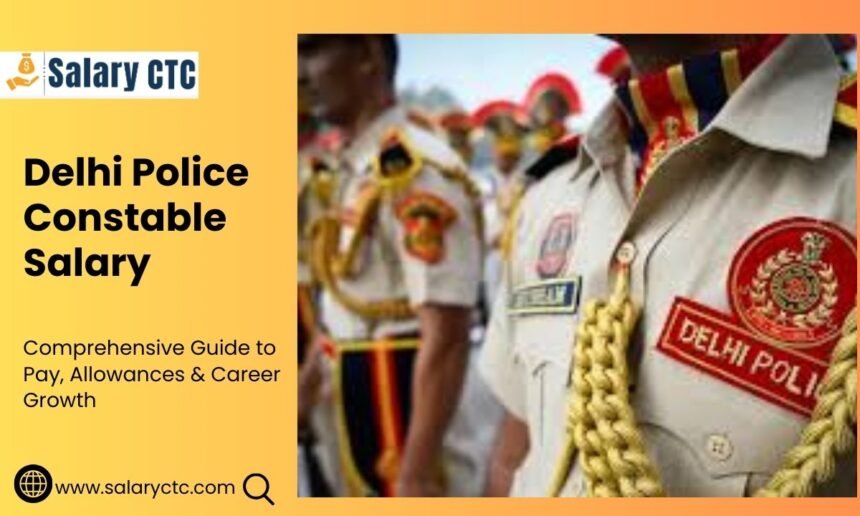 Delhi Police Constable Salary