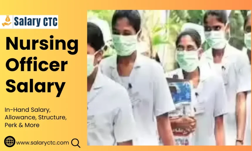 Nursing Officer Salary