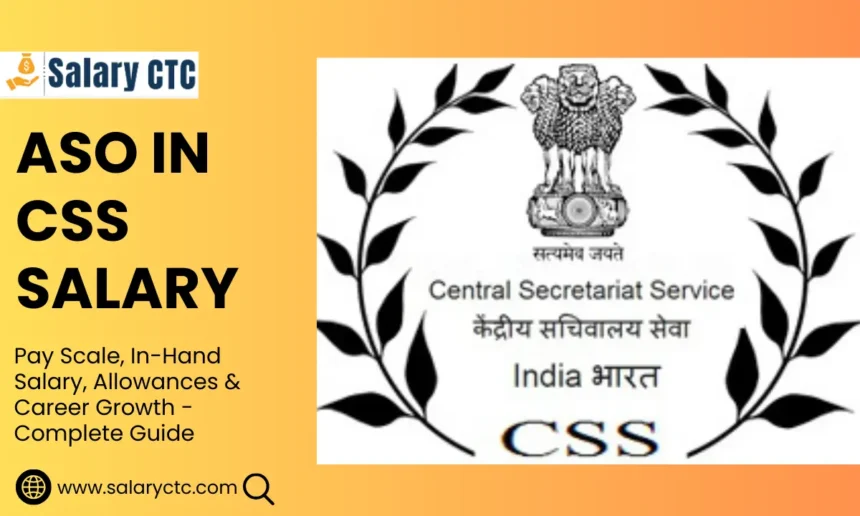 ASO in CSS Salary
