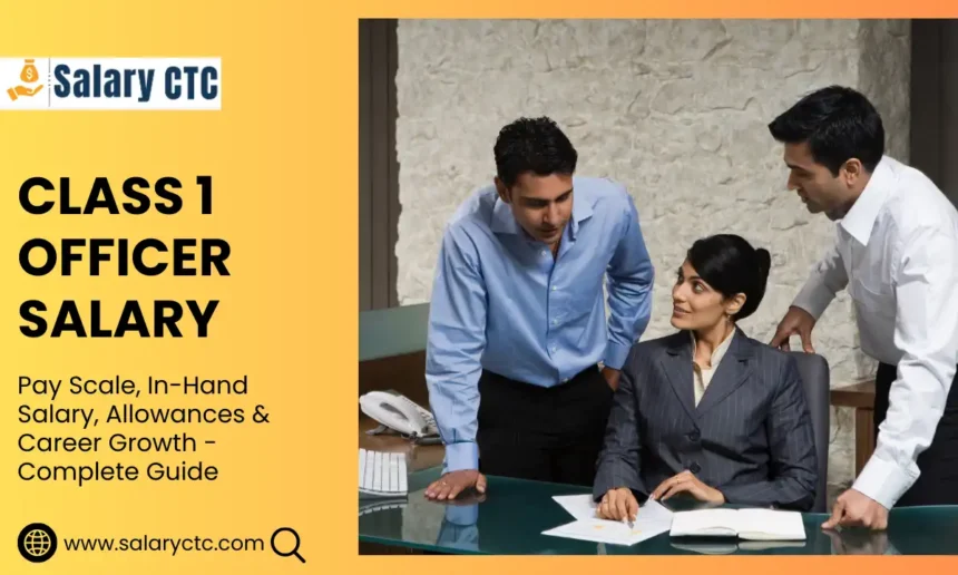 Class 1 Officer Salary