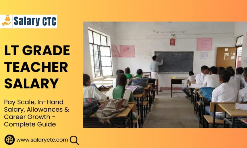 LT Grade Teacher Salary