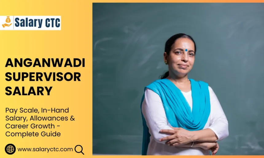 Anganwadi Supervisor Salary