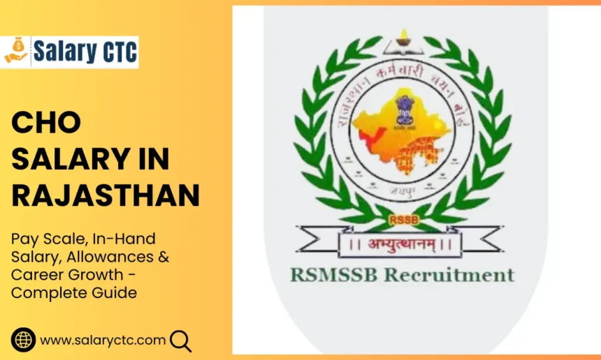 CHO Salary in Rajasthan