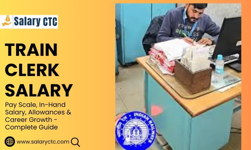 Train Clerk Salary
