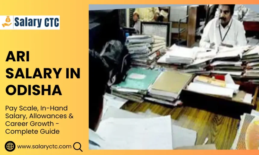ARI Salary in Odisha
