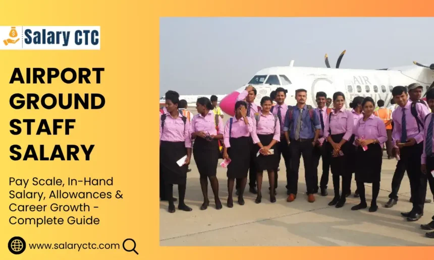 Airport Ground Staff Salary