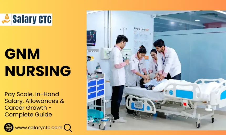 GNM Nursing Salary