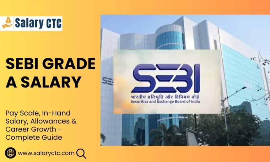 SEBI Grade A Salary