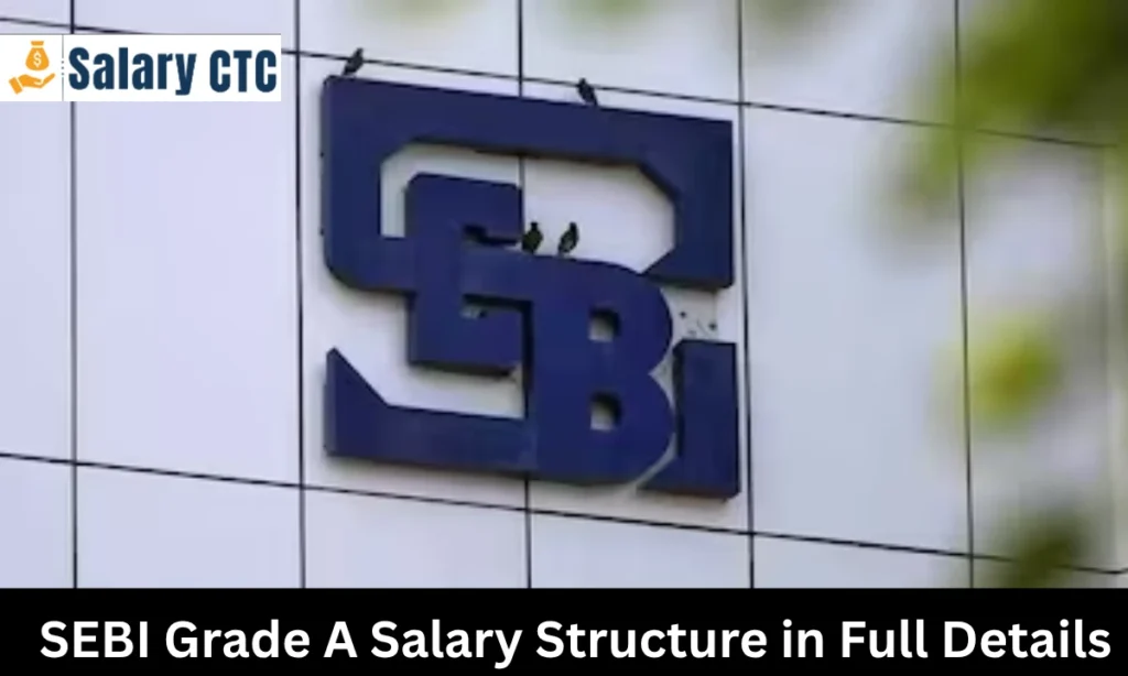 SEBI Grade A Salary Structure