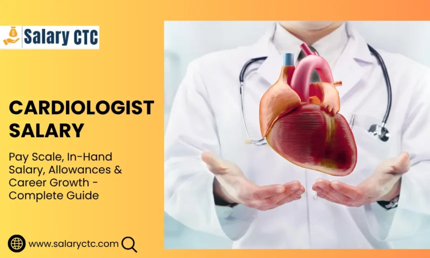 Cardiologist Salary