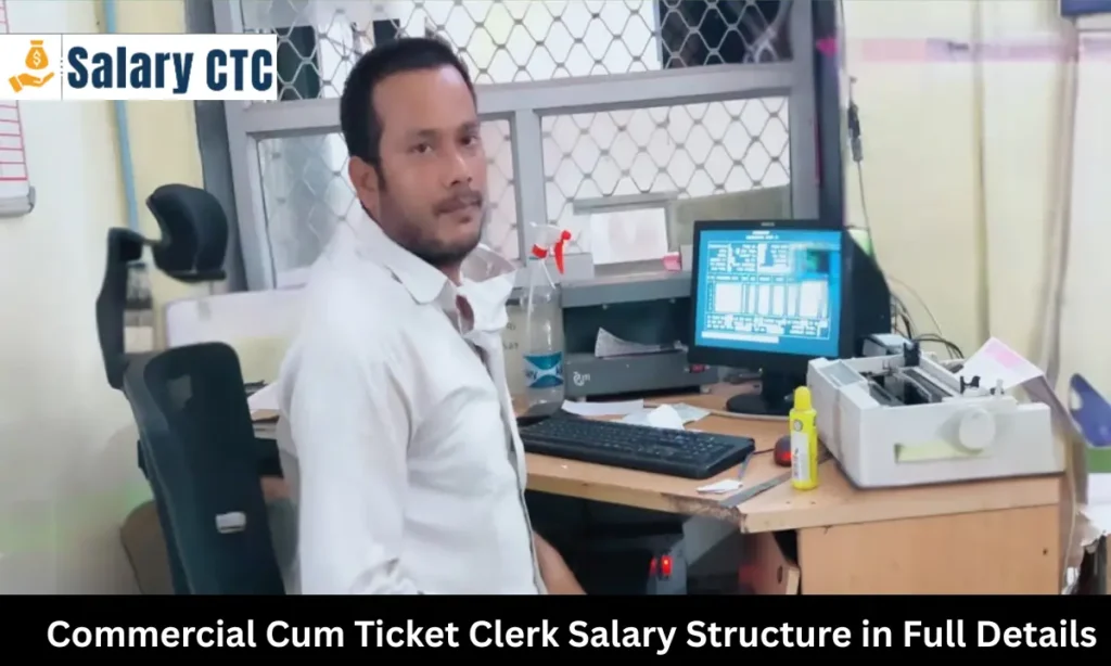 Commercial Cum Ticket Clerk salary Structure