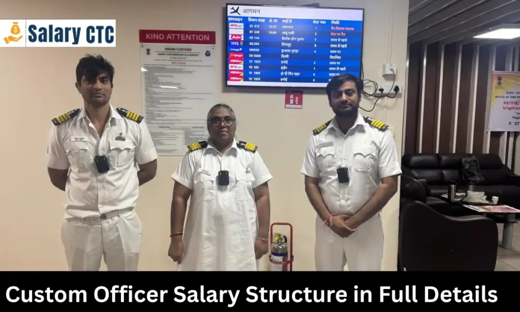 Custom Officer Salary Structure