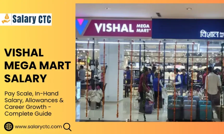 Vishal Mega Mart salary