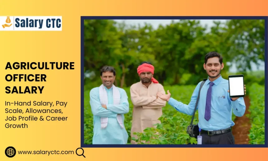 Agriculture Officer Salary