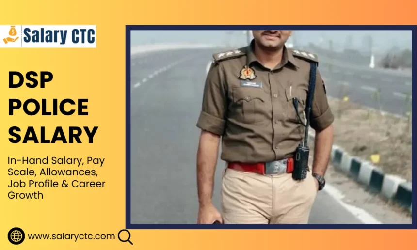DSP Police Salary