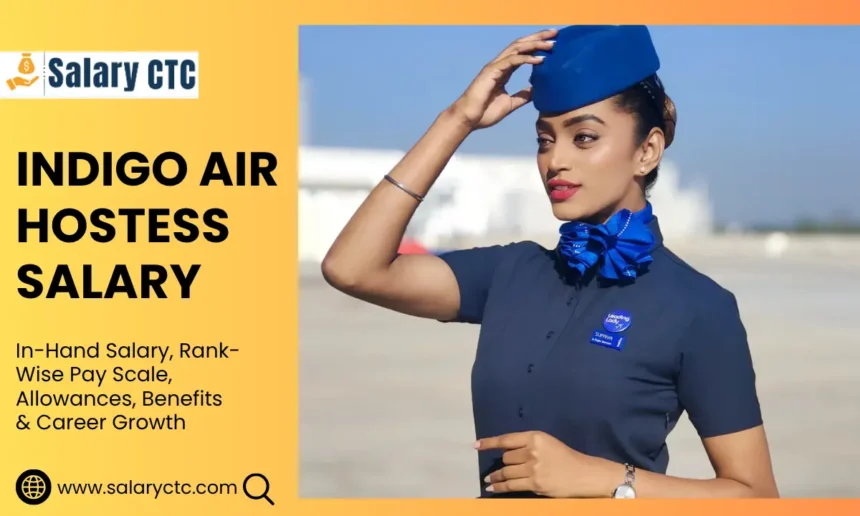 IndiGo Air Hostess Salary