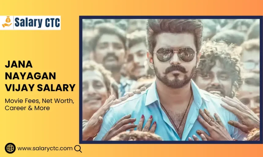 Jana Nayagan Vijay Salary