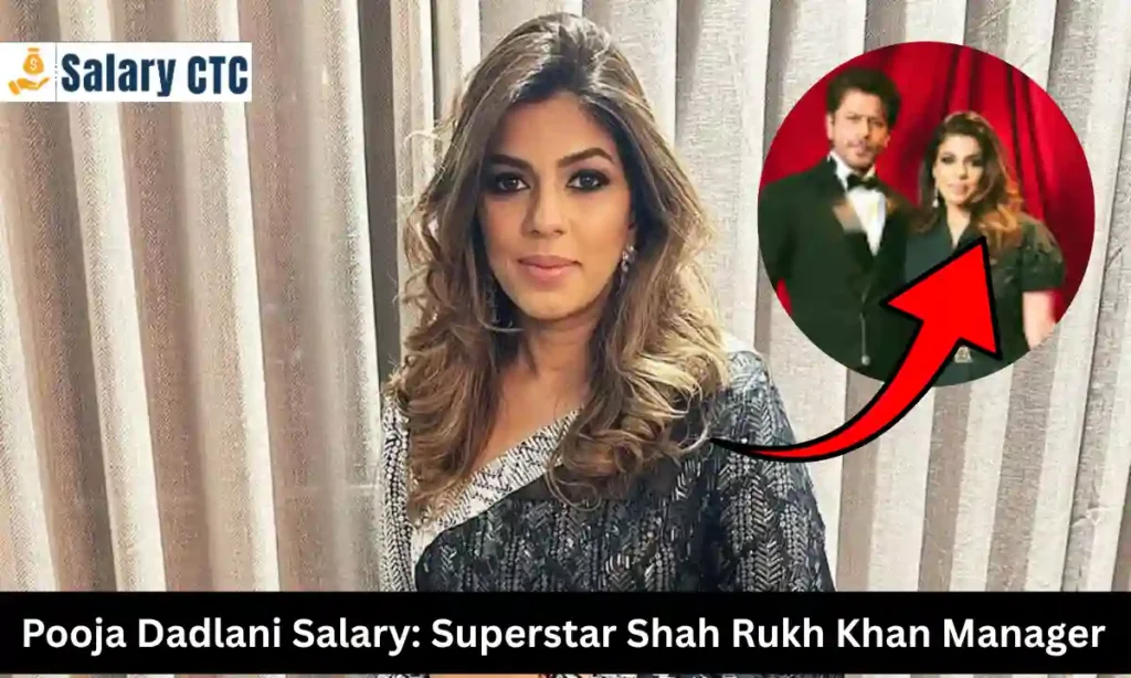 Shah Rukh Khan Manager - Pooja Dadlani Salary