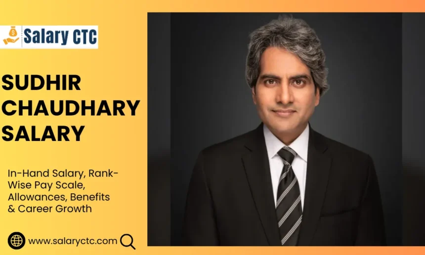 Sudhir Chaudhary Salary