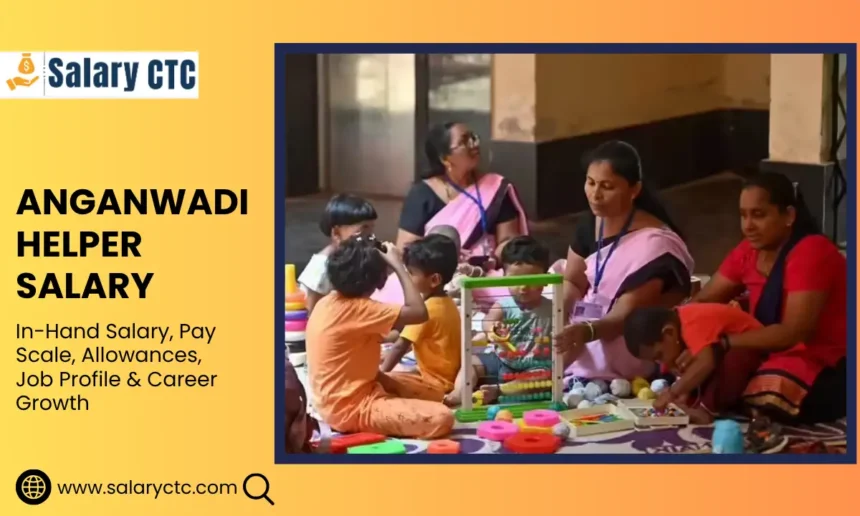 Anganwadi Helper Salary