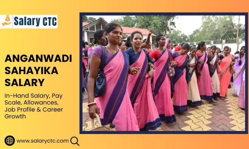 Anganwadi Sahayika Salary