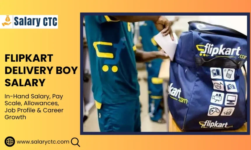 Flipkart Delivery Boy Salary