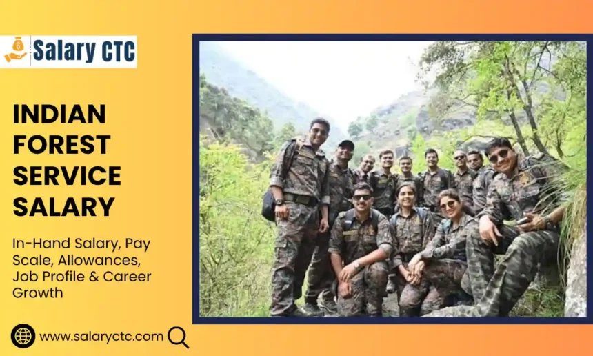 Indian Forest Service Salary