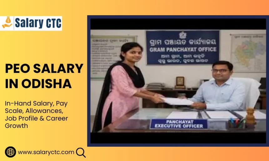 PEO Salary in Odisha