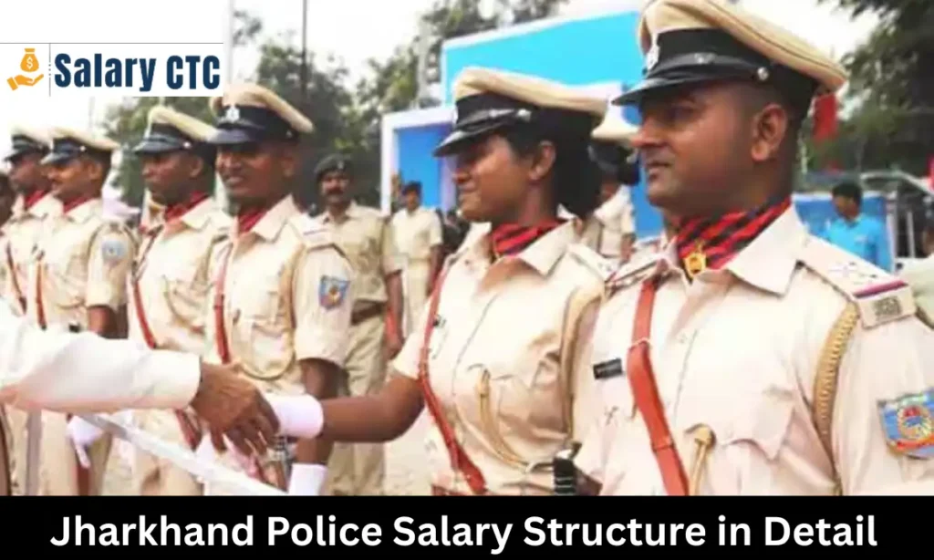 Jharkhand Police Salary Structure