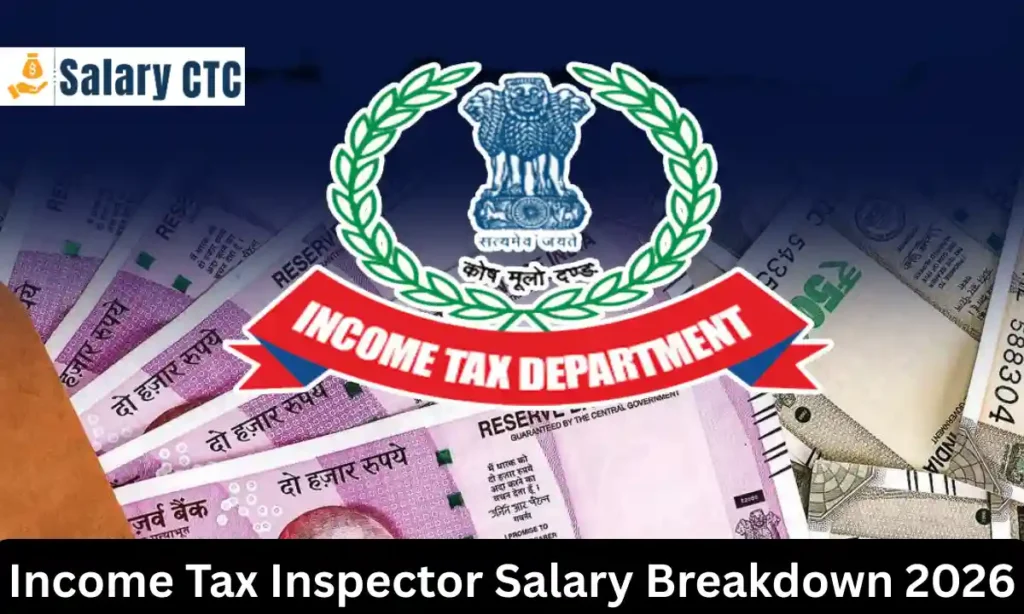 Income Tax Inspector Salary Breakdown 2026